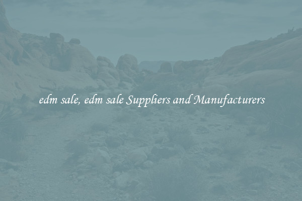 edm sale, edm sale Suppliers and Manufacturers