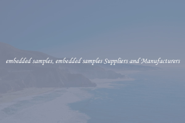 embedded samples, embedded samples Suppliers and Manufacturers