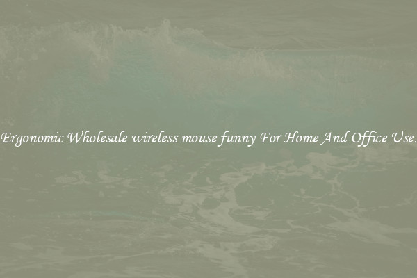 Ergonomic Wholesale wireless mouse funny For Home And Office Use.