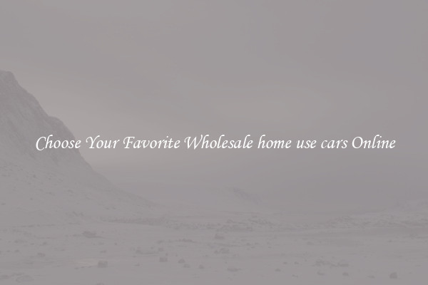 Choose Your Favorite Wholesale home use cars Online