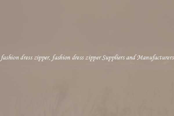 fashion dress zipper, fashion dress zipper Suppliers and Manufacturers