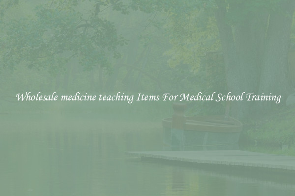Wholesale medicine teaching Items For Medical School Training