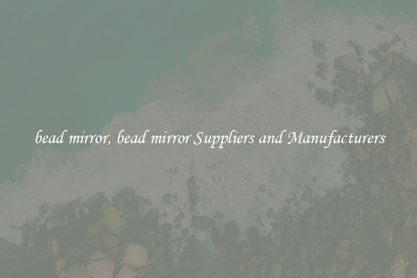 bead mirror, bead mirror Suppliers and Manufacturers