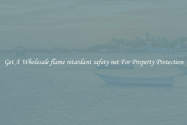 Get A Wholesale flame retardant safety net For Property Protection