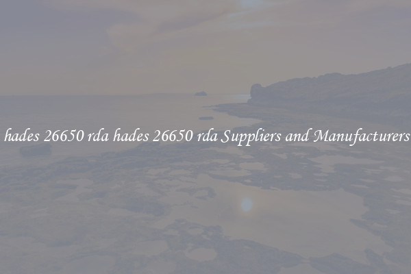 hades 26650 rda hades 26650 rda Suppliers and Manufacturers