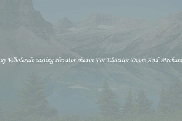 Buy Wholesale casting elevator sheave For Elevator Doors And Mechanics