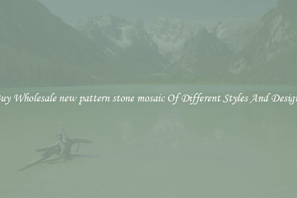 Buy Wholesale new pattern stone mosaic Of Different Styles And Designs