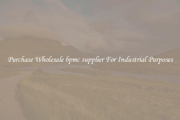 Purchase Wholesale bpmc supplier For Industrial Purposes