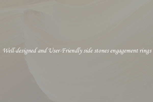 Well-designed and User-Friendly side stones engagement rings