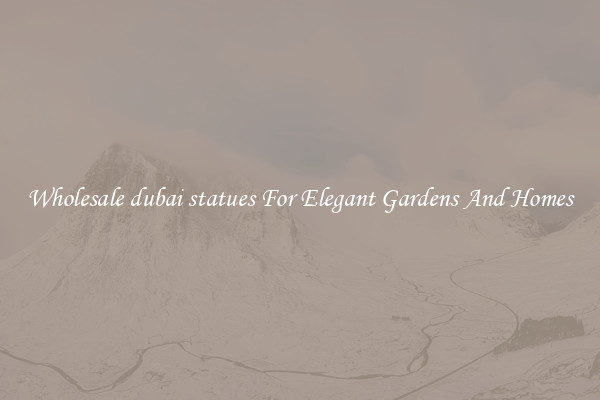 Wholesale dubai statues For Elegant Gardens And Homes