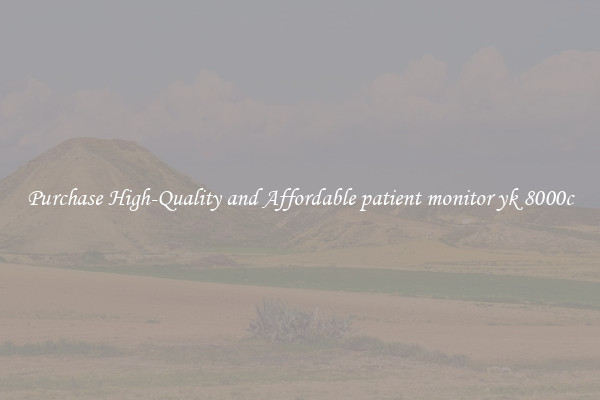 Purchase High-Quality and Affordable patient monitor yk 8000c