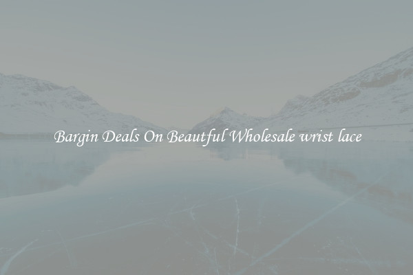 Bargin Deals On Beautful Wholesale wrist lace